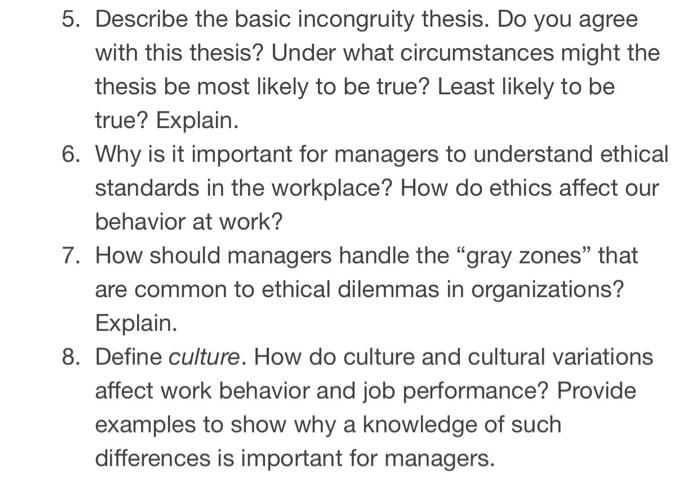 5. Describe the basic incongruity thesis. Do you