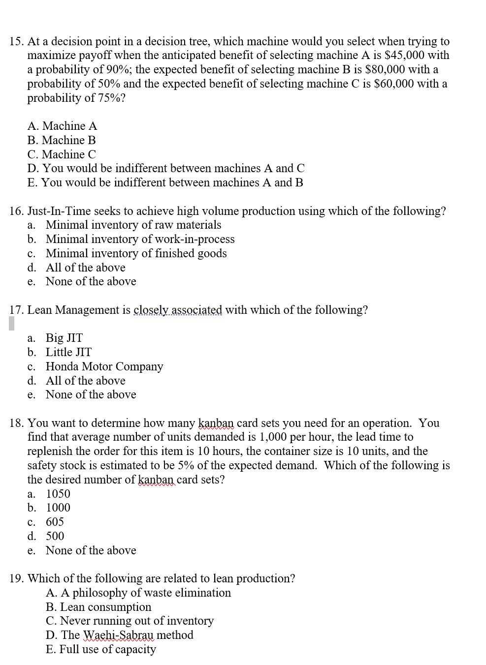 15. At a decision point in a decision tree, which