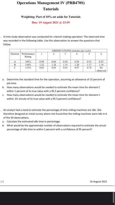 1. A time study observation was conducted for a