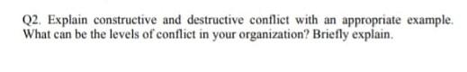 Need answer within 30 mins. Q2. Explain