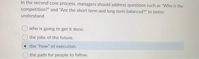 In the second core process, managers should