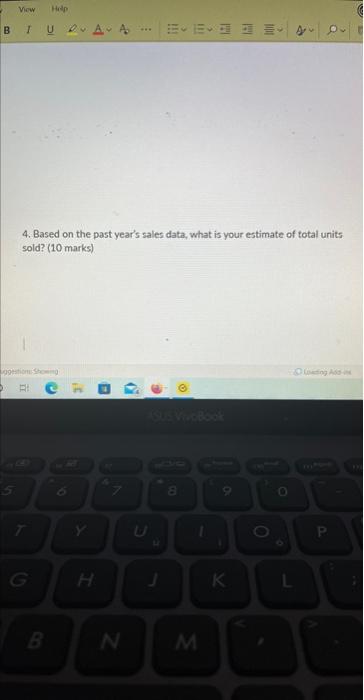 4. Based on the past year's sales data, what is