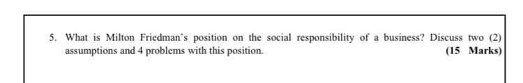 5. What is Milton Friedman's position on the