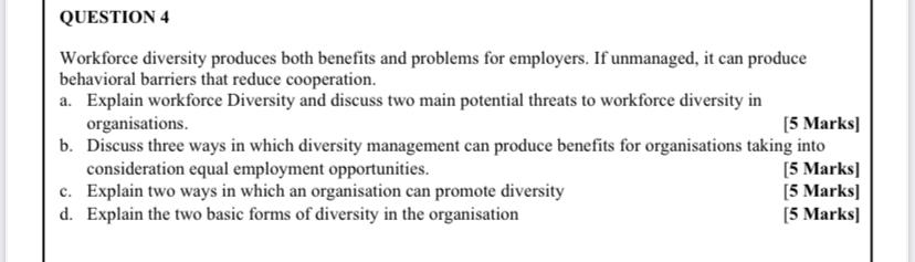 QUESTION 4 Workforce diversity produces both