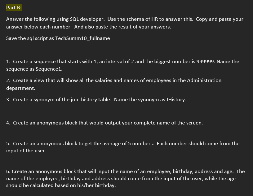 Part B: Answer the following using SQL developer.