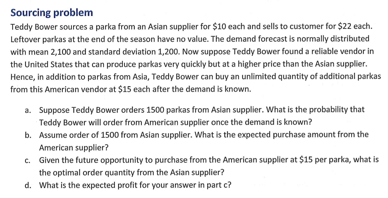 Sourcing problem Teddy Bower sources a parka from