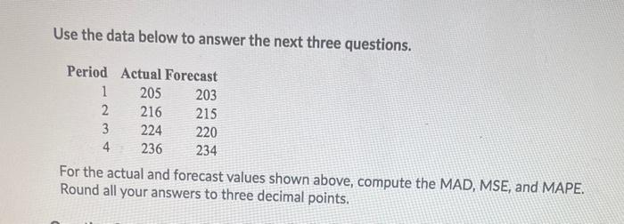 Use the data below to answer the next three
