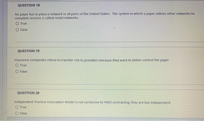 QUESTION 18 No payer has in place a network in