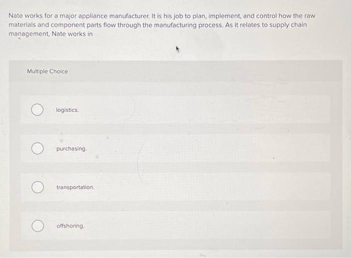 Nate works for a major appliance manufacturer. It