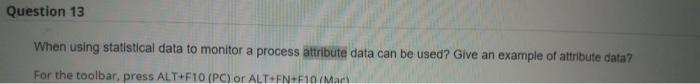 Question 13 When using statistical data to