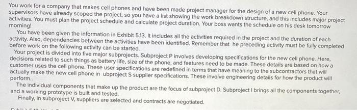 You work for a company that makes cell phones and