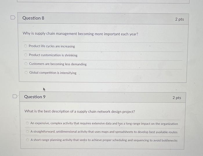 D Question 8 2 pts Why is supply chain management