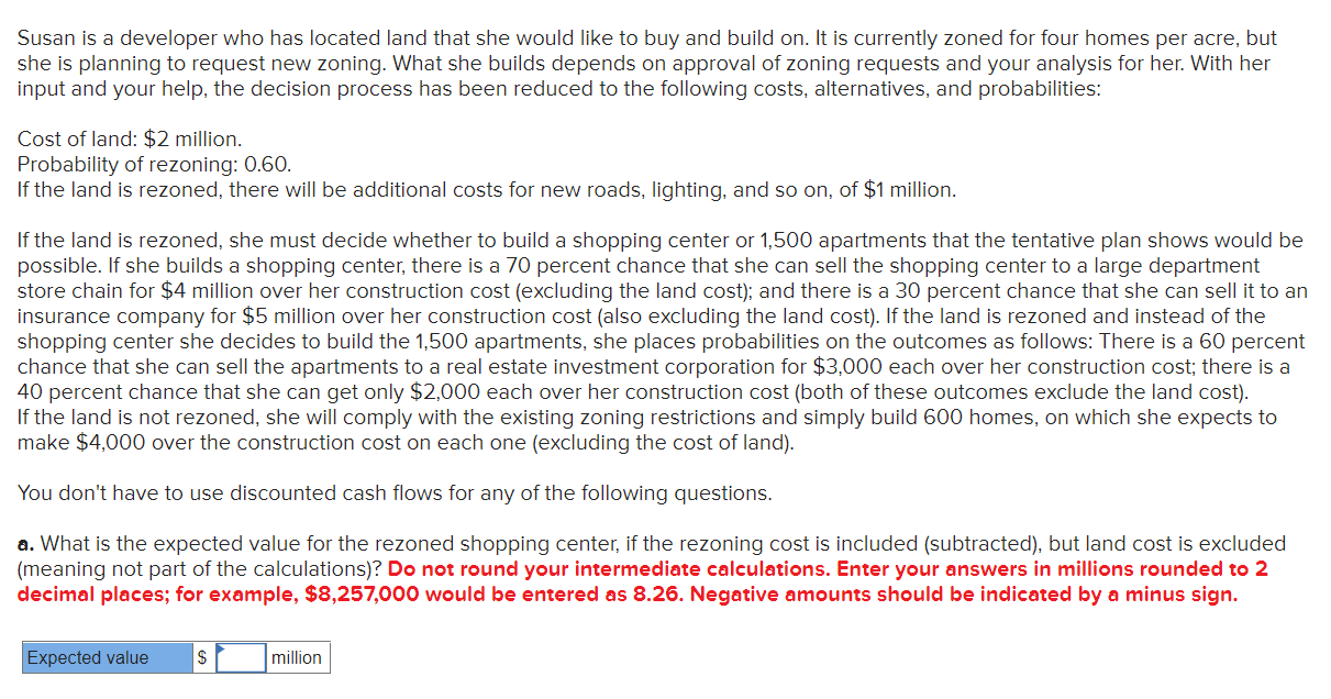 Susan is a developer who has located land that