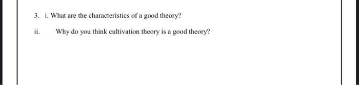 3. i. What are the characteristics of a good