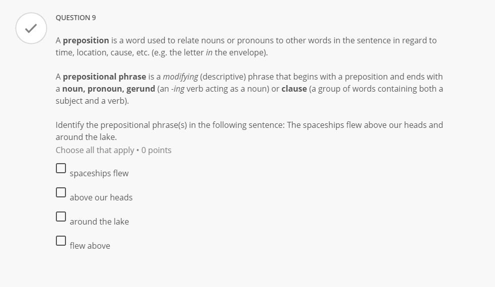 QUESTIONS A preposition is a word used to relate