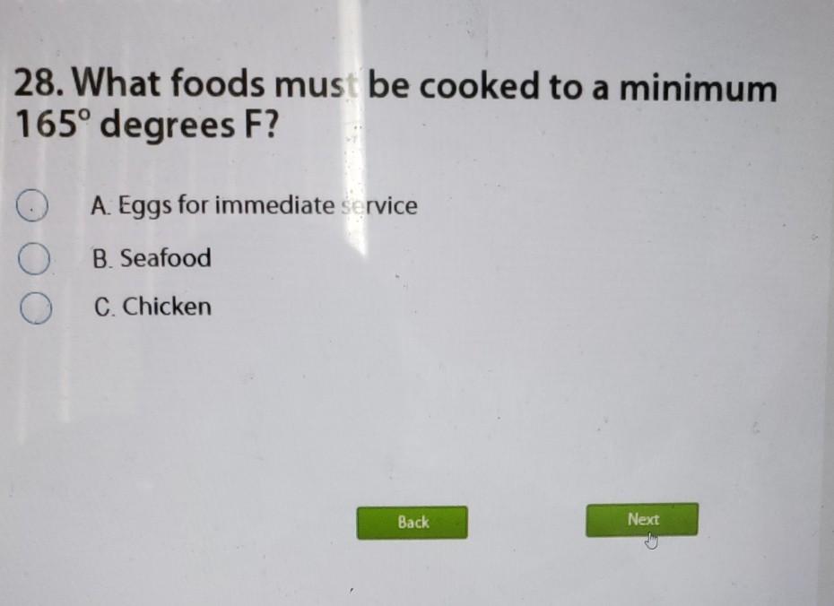 28. What foods must be cooked to a minimum 165