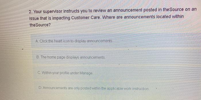 2. Your supervisor instructs you to review an