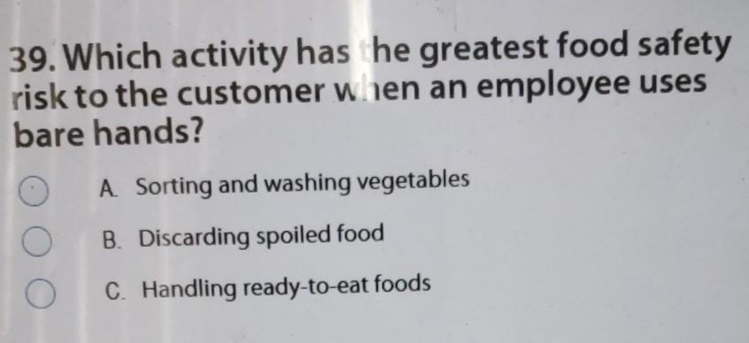 39. Which activity has he greatest food safety