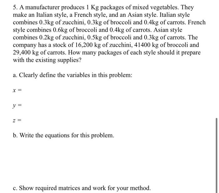 5. A manufacturer produces 1 Kg packages of mixed