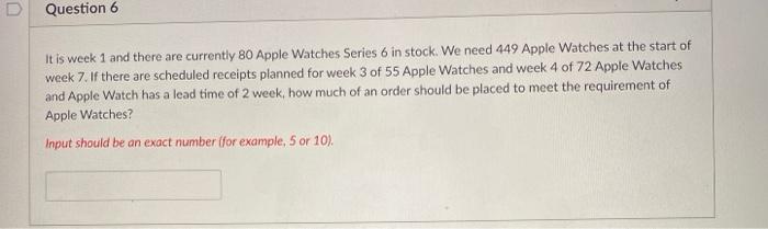 U Question 6 It is week 1 and there are currently