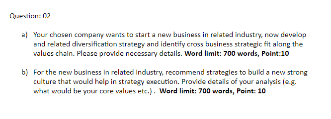 Question: 02 a) Your chosen company wants to