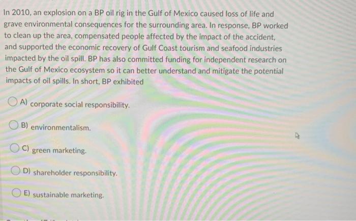 In 2010, an explosion on a BP oil rig in the Gulf