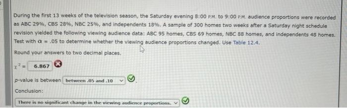 During the first 13 weeks of the television