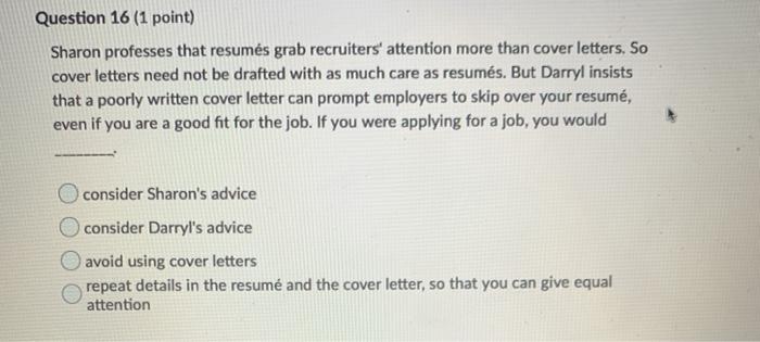 Question 16 (1 point) Sharon professes that