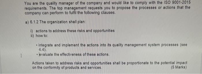 You are the quality manager of the company and