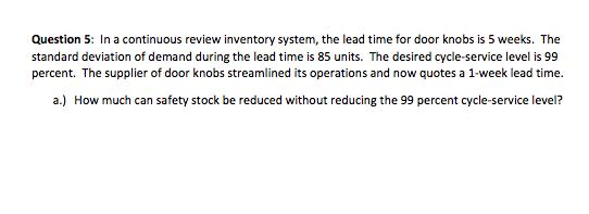 Question 5: In a continuous review inventory