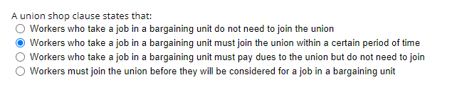 A union shop clause states that: Workers who take