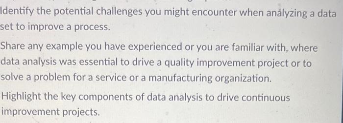 dentify the potential challenges you might