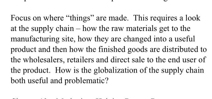 Focus on where things are made. This requires a