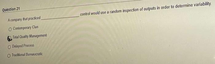 Question 21 A company that practiced control