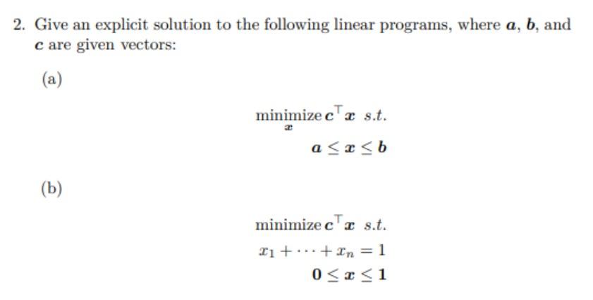 2. Give an explicit solution to the following