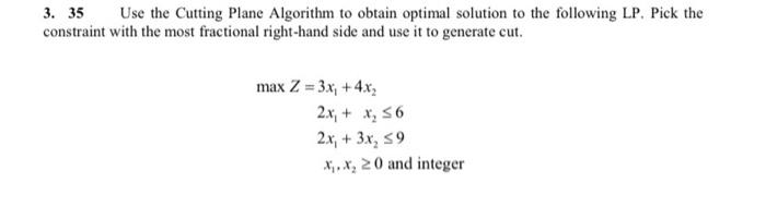 3. 35 Use the Cutting Plane Algorithm to obtain