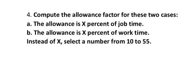 4. Compute the allowance factor for these two