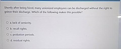 Shortly after being hired, many unionized