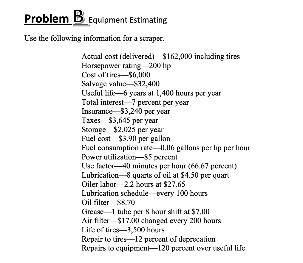Problem Equipment Estimating Use the following