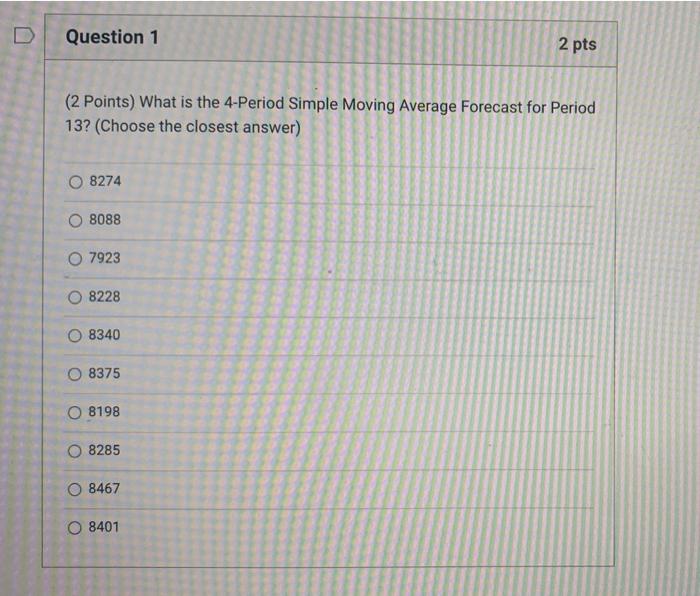 D Question 1 2 pts (2 Points) What is the