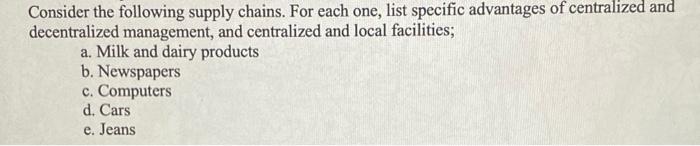 Consider the following supply chains. For each