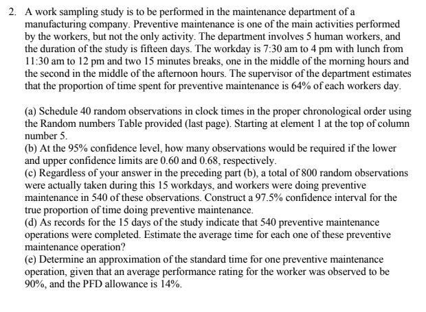 2. A work sampling study is to be performed in