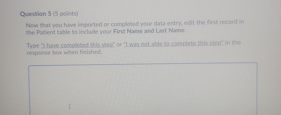 Question 5 (5 points) Now that you have imported