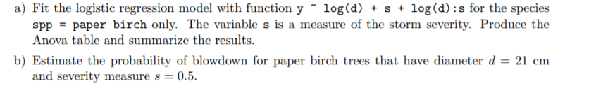 Use the data file Blowdown in RStudio to answer