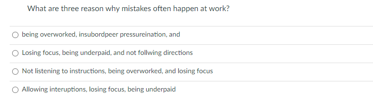 What are three reason why mistakes often happen