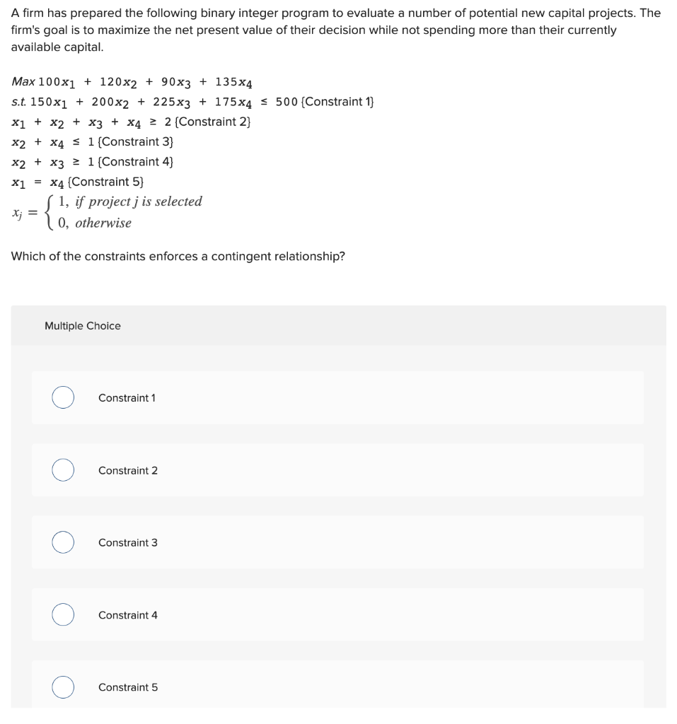 A firm has prepared the following binary integer