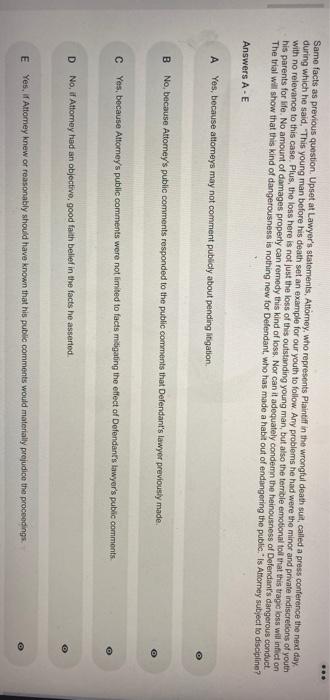 ... Same facts as previous question. Upset at