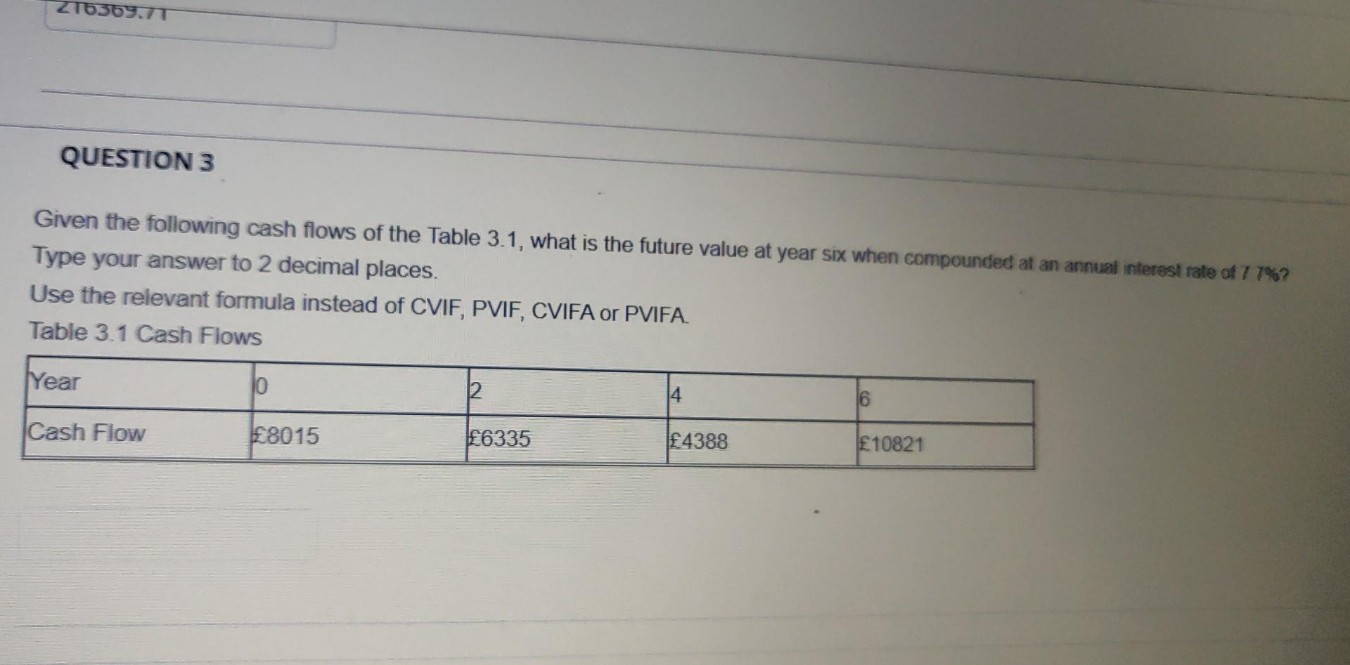 Given the following cash flows of the Table 3.1,