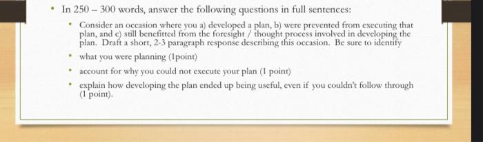 - In 250 - 300 words, answer the following