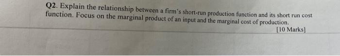 Q2. Explain the relationship between a firm's